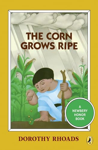 The Corn Grows Ripe (Newbery Library, Puffin) von Puffin Books